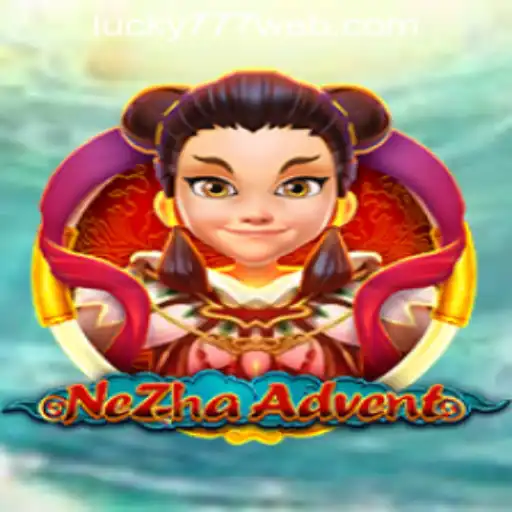 NeZhaAdvent: A Comprehensive Guide to the Game and Lucky 777 Casino Login