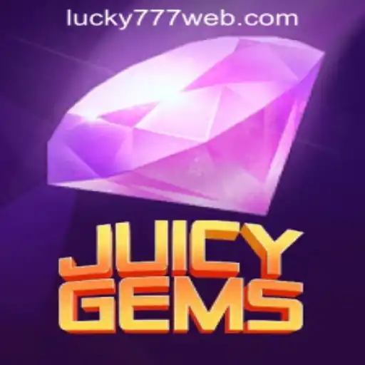Explore the Thrills of JuicyGems at Lucky 777 Casino