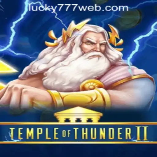 Explore the Exciting World of TempleofThunderII at Lucky 777 Casino